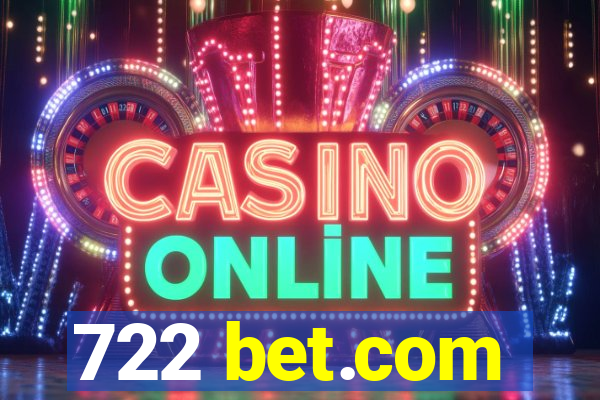 722 bet.com